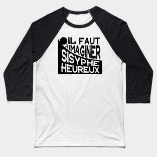 Copy of  Albert Camus: il faut imaginer sisyphe heureux ( le mythe de sisyphe ) Baseball T-Shirt